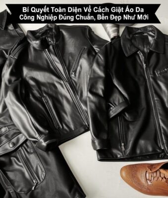 Bí Quyết Toàn Diện Về Cách Giặt Áo Da Công Nghiệp Đúng Chuẩn, Bền Đẹp Như Mới