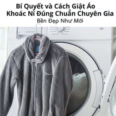 Bí Quyết và Cách Giặt Áo Khoác Nỉ Đúng Chuẩn Chuyên Gia, Bền Đẹp Như Mới